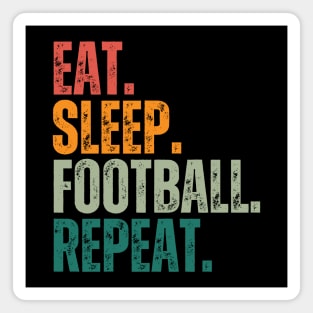 Eat Sleep Football Repeat Magnet